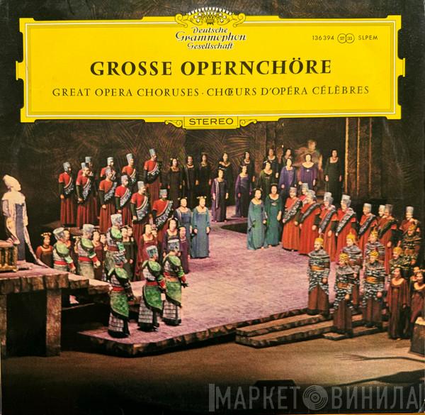  - Grosse Opernchöre