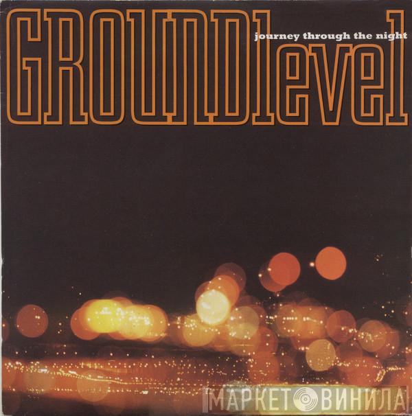 Ground Level - Journey Through The Night