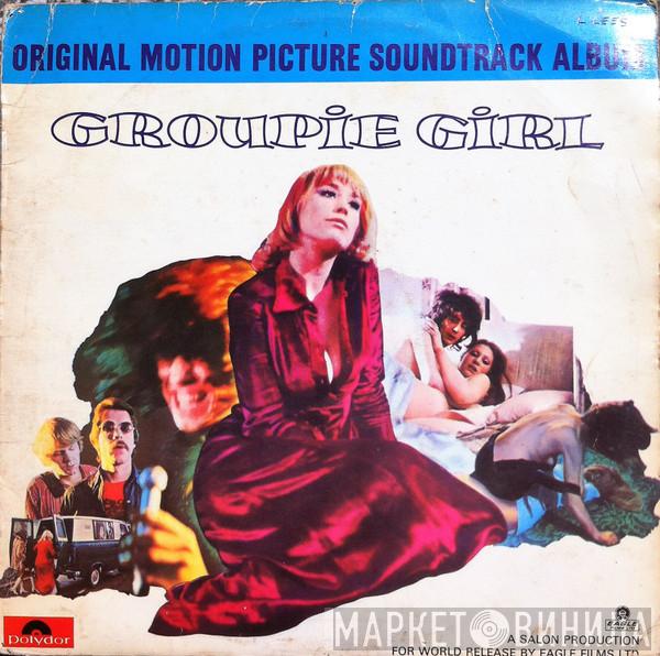  - Groupie Girl (Original Motion Picture Soundtrack)