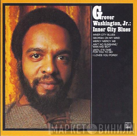  Grover Washington, Jr.  - Inner City Blues