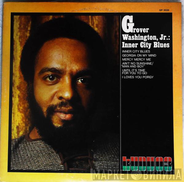  Grover Washington, Jr.  - Inner City Blues
