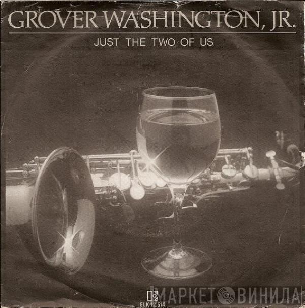  Grover Washington, Jr.  - Just The Two Of Us