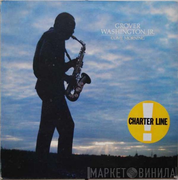  Grover Washington, Jr.  - Come Morning