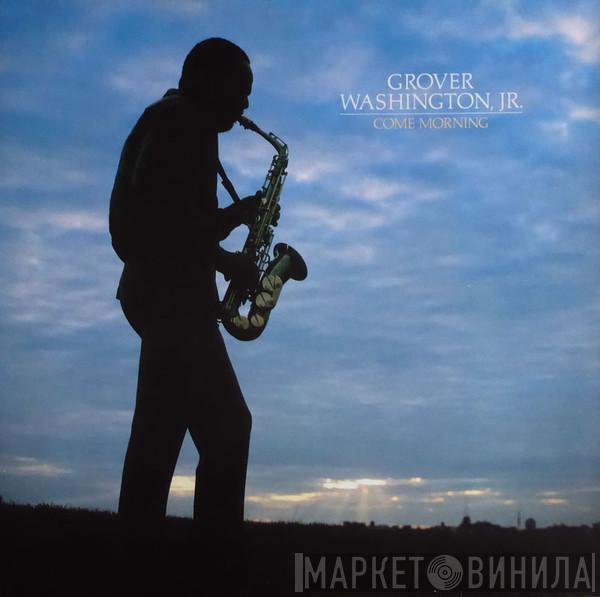  Grover Washington, Jr.  - Come Morning