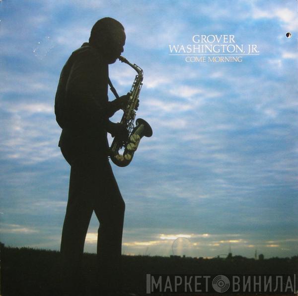  Grover Washington, Jr.  - Come Morning