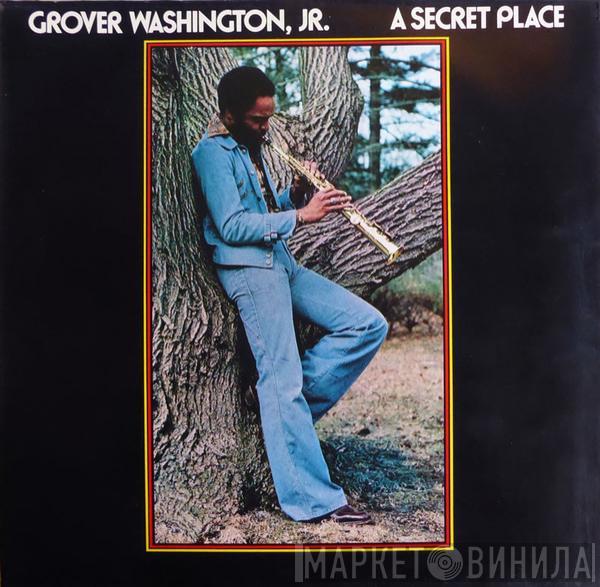 Grover Washington, Jr. - A Secret Place