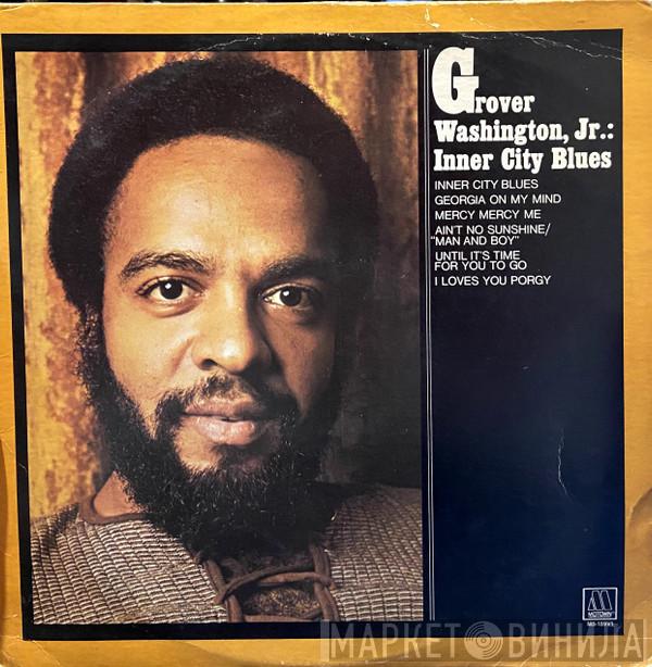  Grover Washington, Jr.  - Inner City Blues