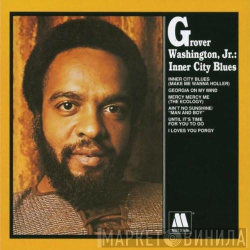  Grover Washington, Jr.  - Inner City Blues