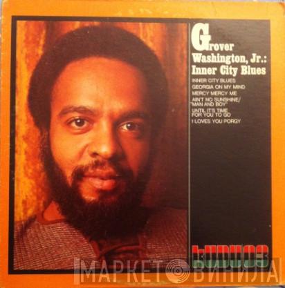  Grover Washington, Jr.  - Inner City Blues