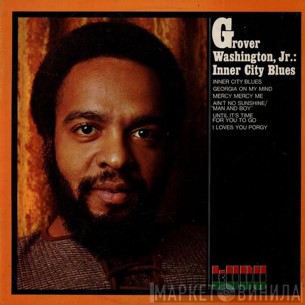  Grover Washington, Jr.  - Inner City Blues