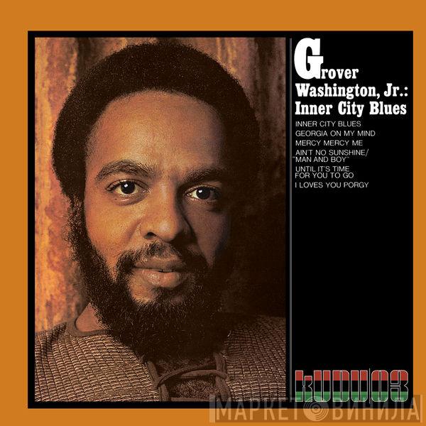  Grover Washington, Jr.  - Inner City Blues
