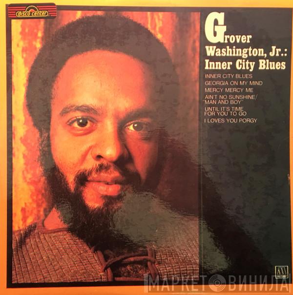  Grover Washington, Jr.  - Inner City Blues