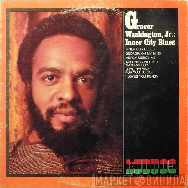  Grover Washington, Jr.  - Inner City Blues