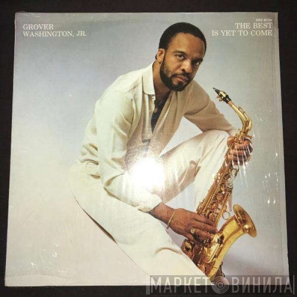  Grover Washington, Jr.  - The Best Is Yet To Come