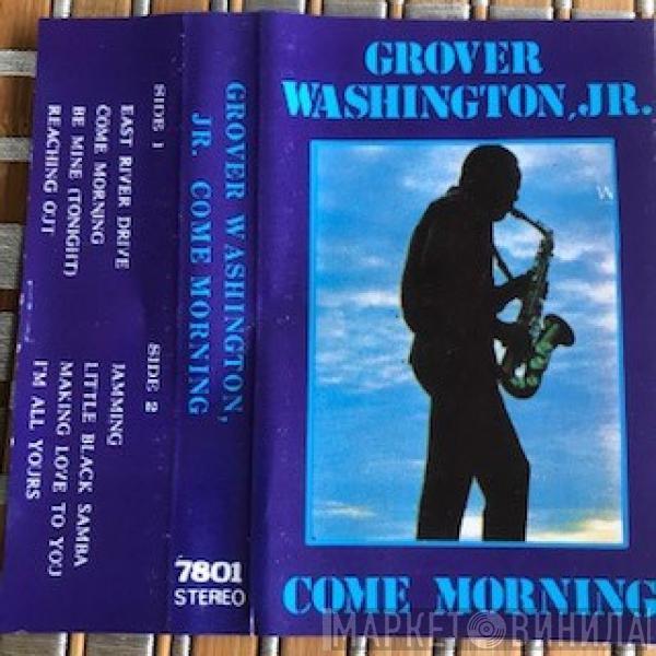  Grover Washington, Jr.  - Come Morning