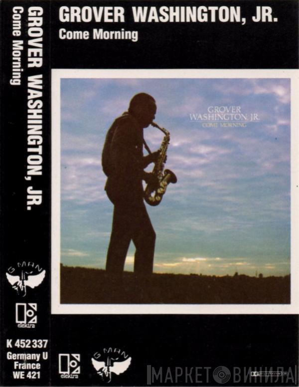  Grover Washington, Jr.  - Come Morning