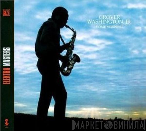 Grover Washington, Jr. - Come Morning