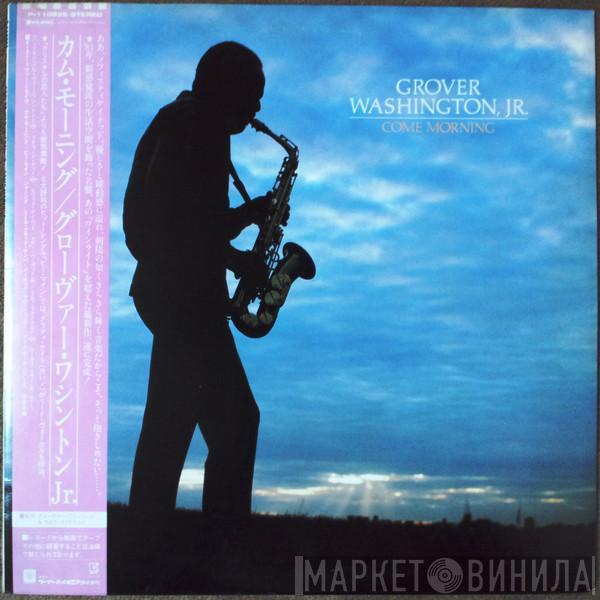  Grover Washington, Jr.  - Come Morning