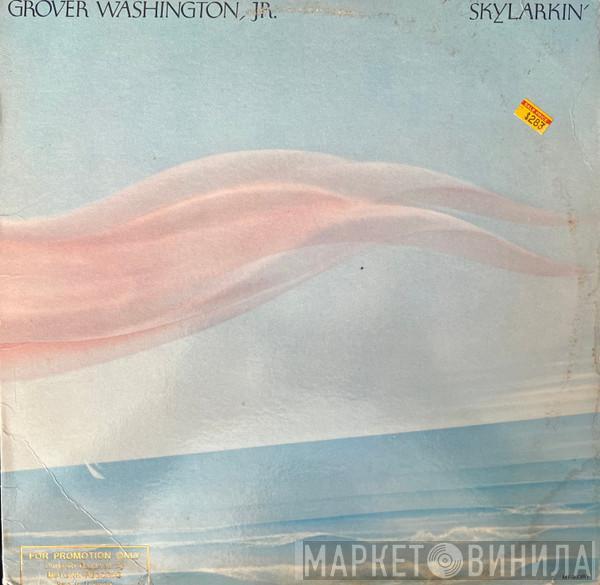  Grover Washington, Jr.  - Skylarkin'