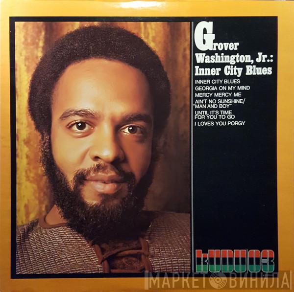  Grover Washington, Jr.  - Inner City Blues