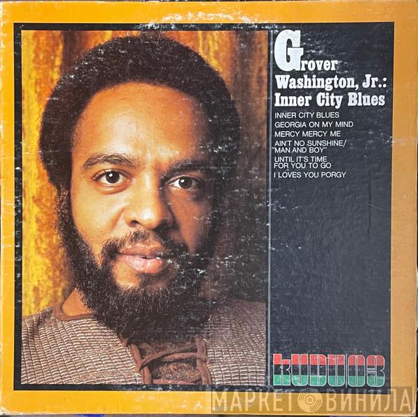  Grover Washington, Jr.  - Inner City Blues