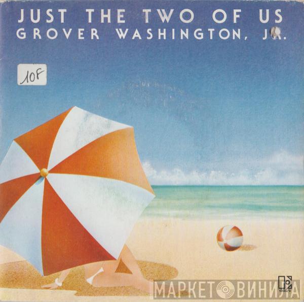  Grover Washington, Jr.  - Just The Two Of Us