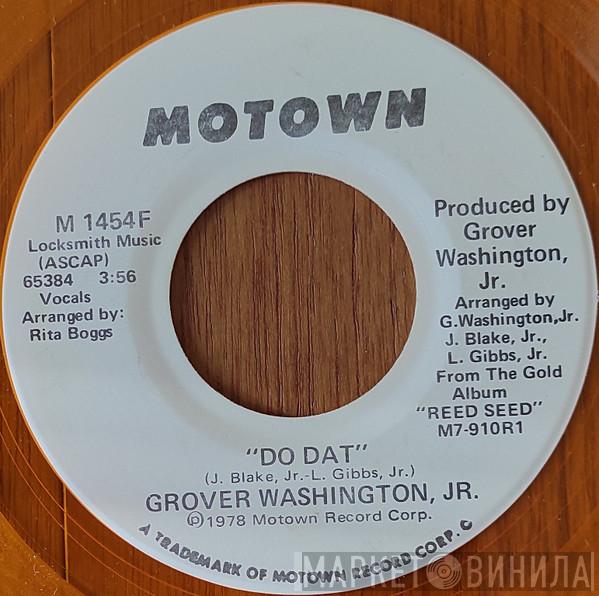  Grover Washington, Jr.  - Do Dat