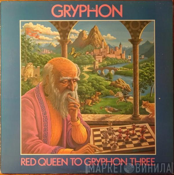  Gryphon  - Red Queen To Gryphon Three