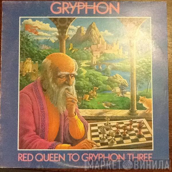 Gryphon  - Red Queen To Gryphon Three