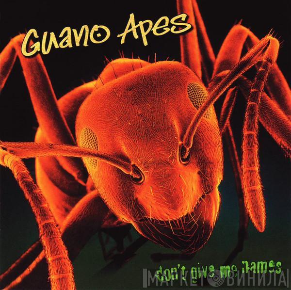  Guano Apes  - Don't Give Me Names