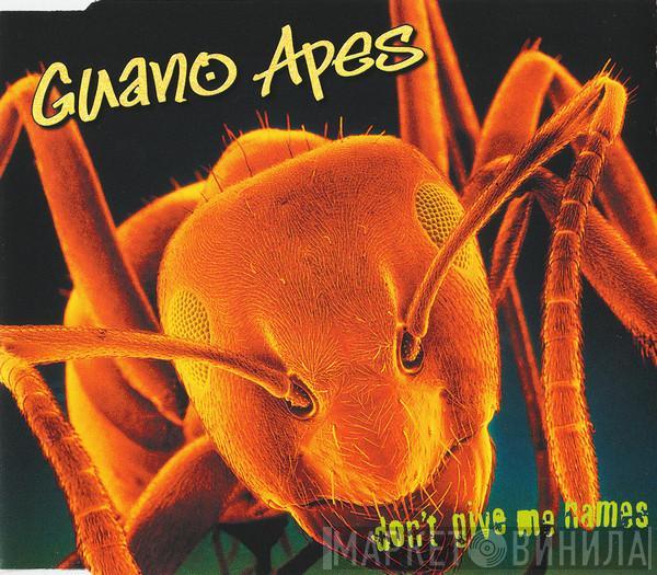  Guano Apes  - Don't Give Me Names