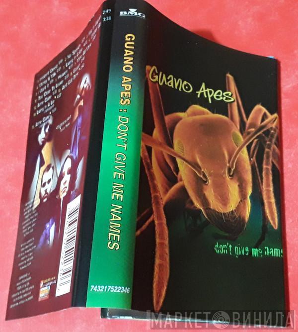  Guano Apes  - Don't Give Me Names
