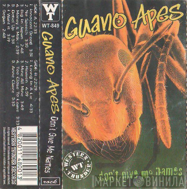  Guano Apes  - Don't Give Me Names