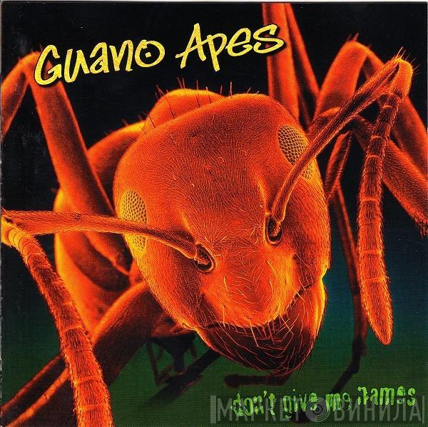  Guano Apes  - Don't Give Me Names
