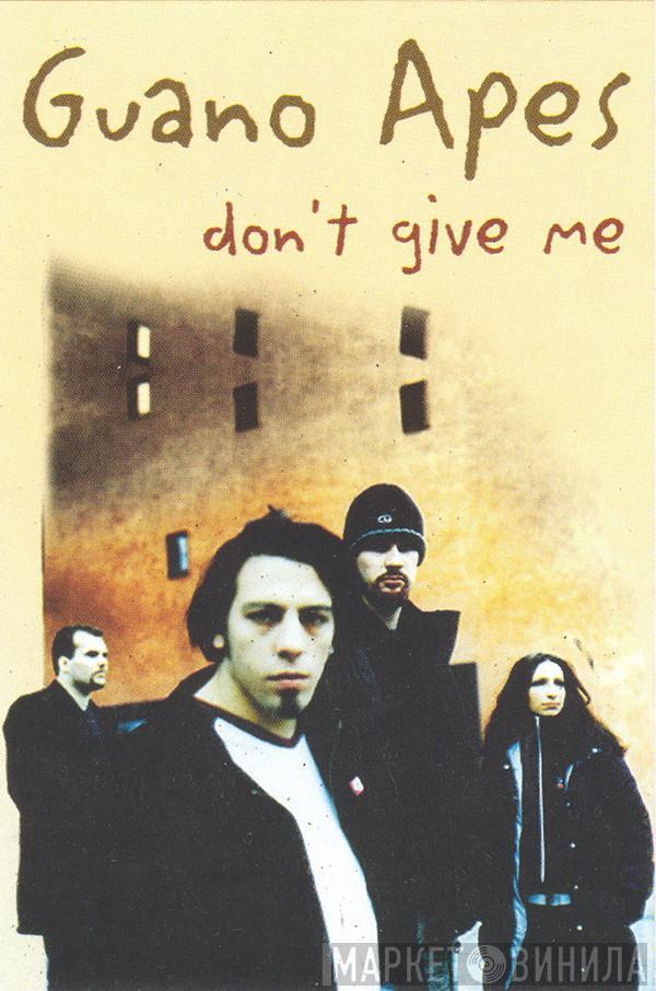  Guano Apes  - Don't Give Me Names