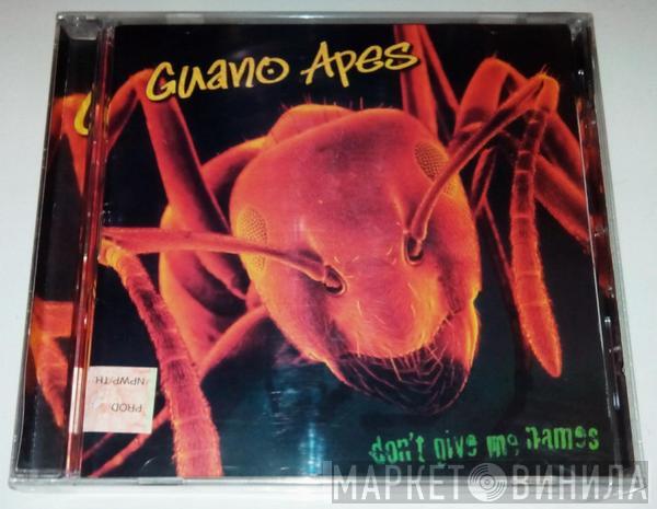  Guano Apes  - Don't Give Me Names