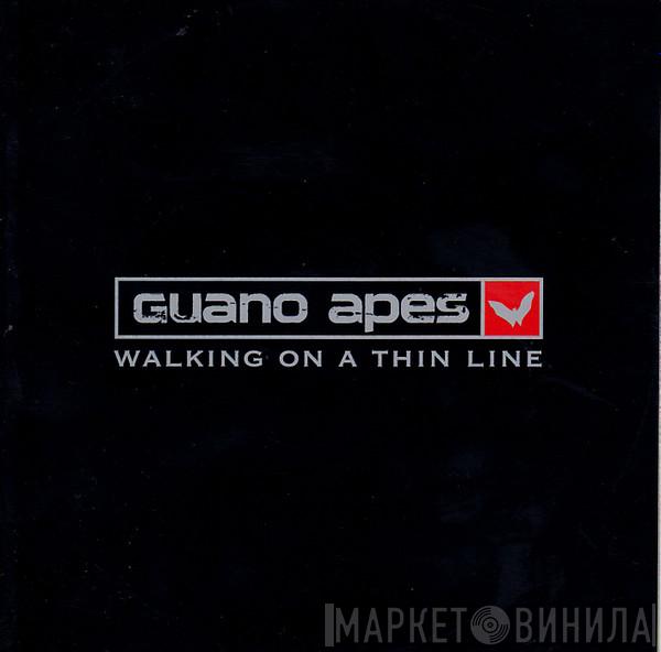  Guano Apes  - Walking On A Thin Line