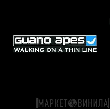  Guano Apes  - Walking On A Thin Line