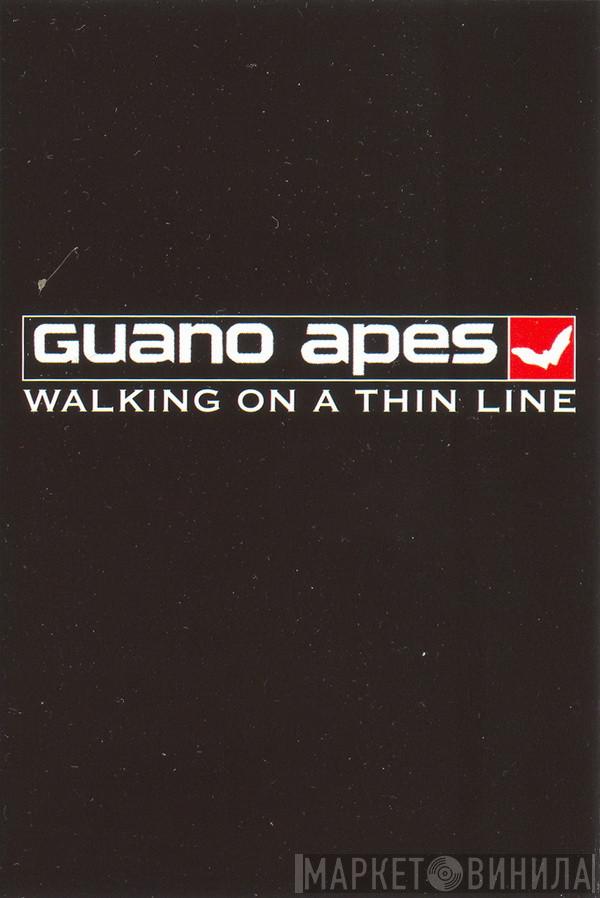  Guano Apes  - Walking On A Thin Line
