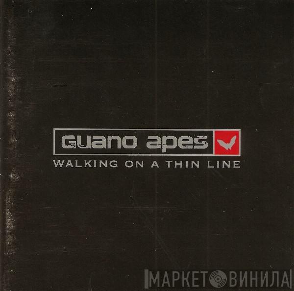  Guano Apes  - Walking On A Thin Line