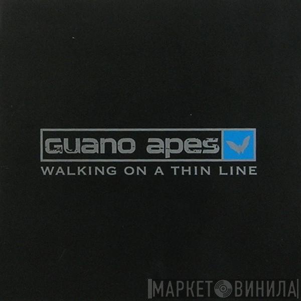  Guano Apes  - Walking On A Thin Line