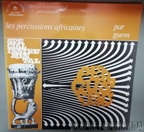Guem - Les Percussions Africaines