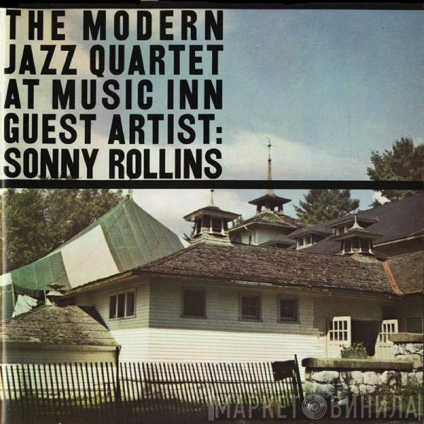 Guest Artist: The Modern Jazz Quartet  Sonny Rollins  - The Modern Jazz Quartet At Music Inn — Volume 2