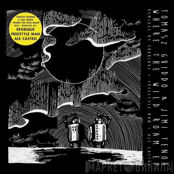 Guiddo, Jimi Tenor - Where The Wild Roam EP