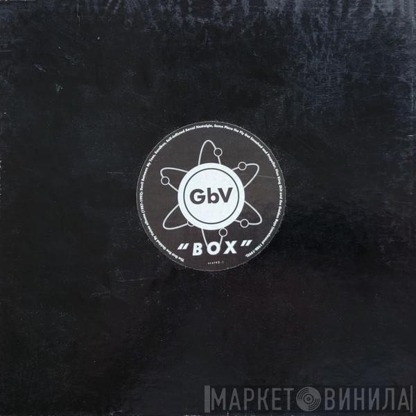 Guided By Voices  - Box