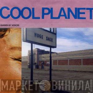 Guided By Voices - Cool Planet