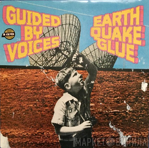 Guided By Voices - Earthquake Glue