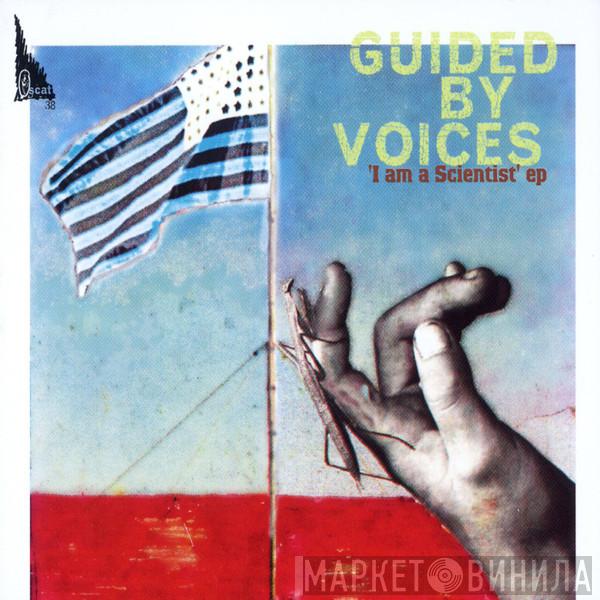  Guided By Voices  - I Am A Scientist EP