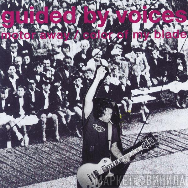  Guided By Voices  - Motor Away