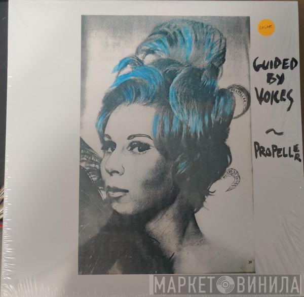  Guided By Voices  - Propeller